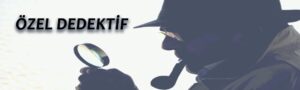 Bahçelievler Özel Dedektif Bahçelievler Özel Dedektif